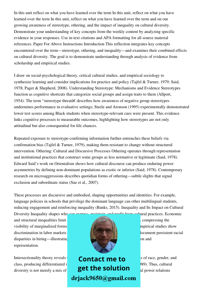 In this unit, reflect on what you have learned over the term and on our growing awareness of stereotype, othering, and the impact of inequality on cultural dive