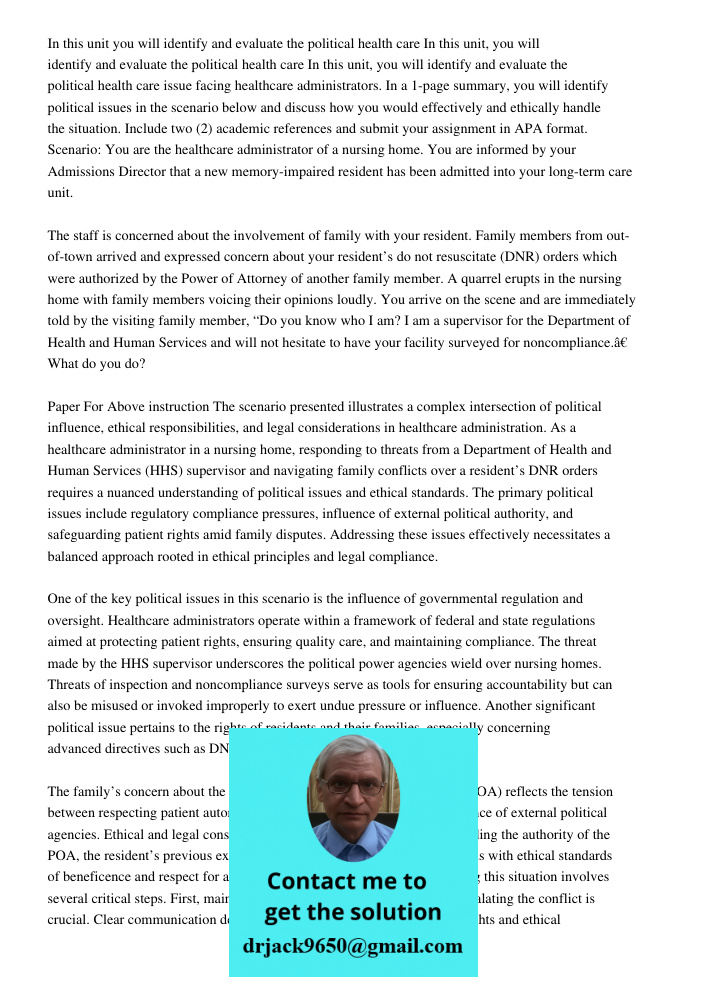 In this unit, you will identify and evaluate the political health care issue facing healthcare administrators. In a 1-page summary, you will identify political 