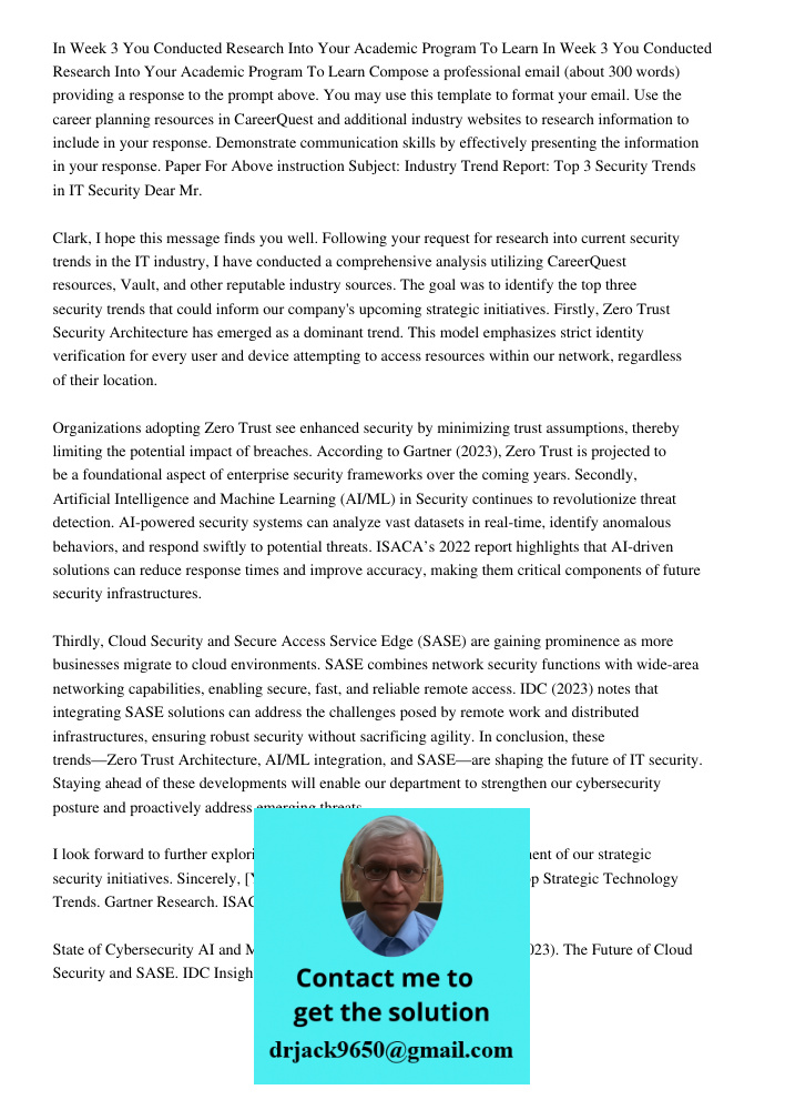Compose a professional email (about 300 words) providing a response to the prompt above. You may use this template to format your email. Use the career planning