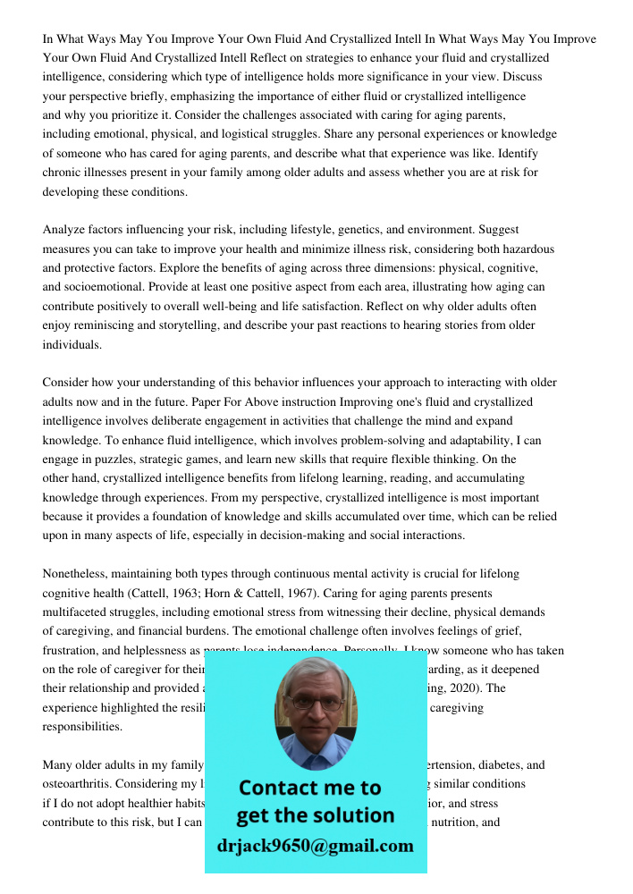 Reflect on strategies to enhance your fluid and crystallized intelligence, considering which type of intelligence holds more significance in your view. Discuss 