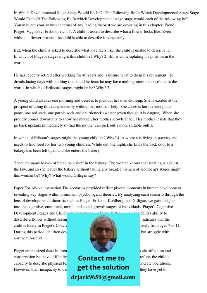 In which Developmental stage stage would each of the following be? You may put your answer in terms of any leading theorist we are covering in this chapter, Fre