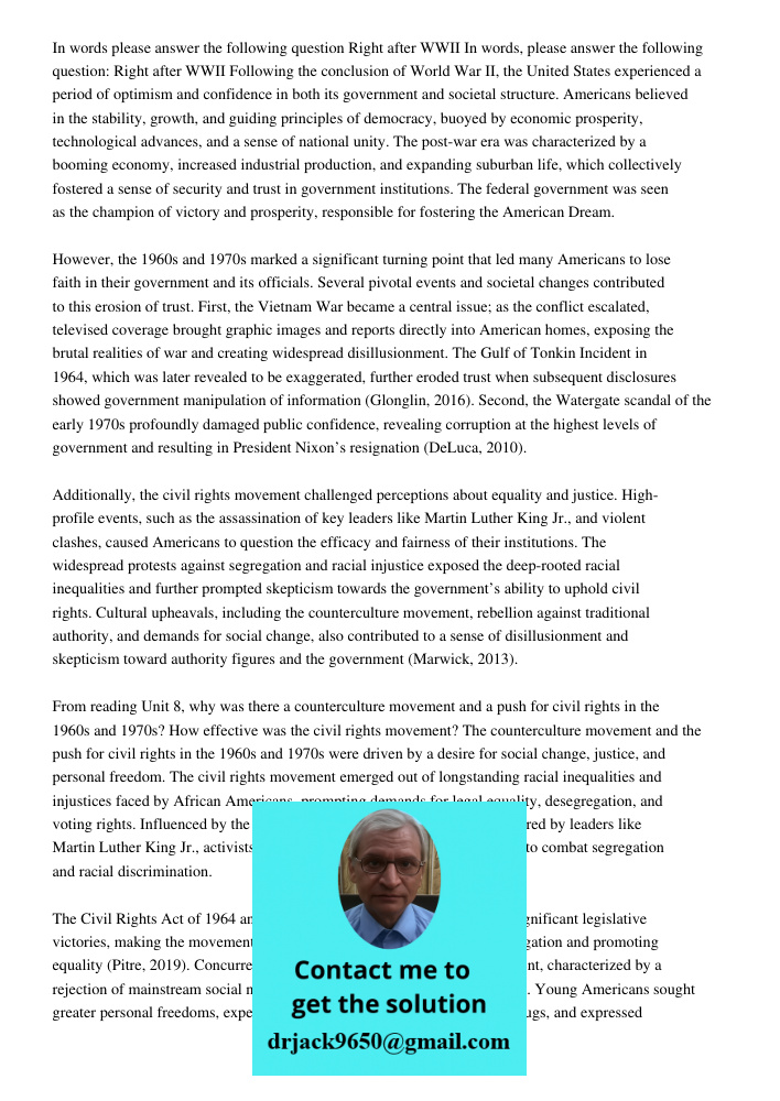 Following the conclusion of World War II, the United States experienced a period of optimism and confidence in both its government and societal structure. Ameri