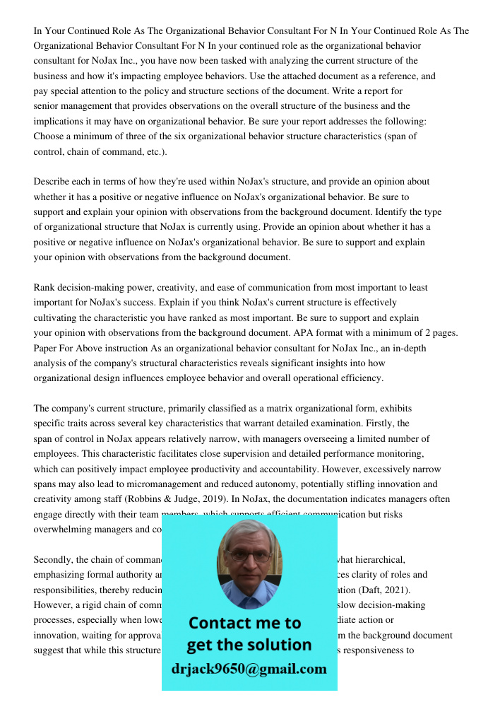 In your continued role as the organizational behavior consultant for NoJax Inc., you have now been tasked with analyzing the current structure of the business a