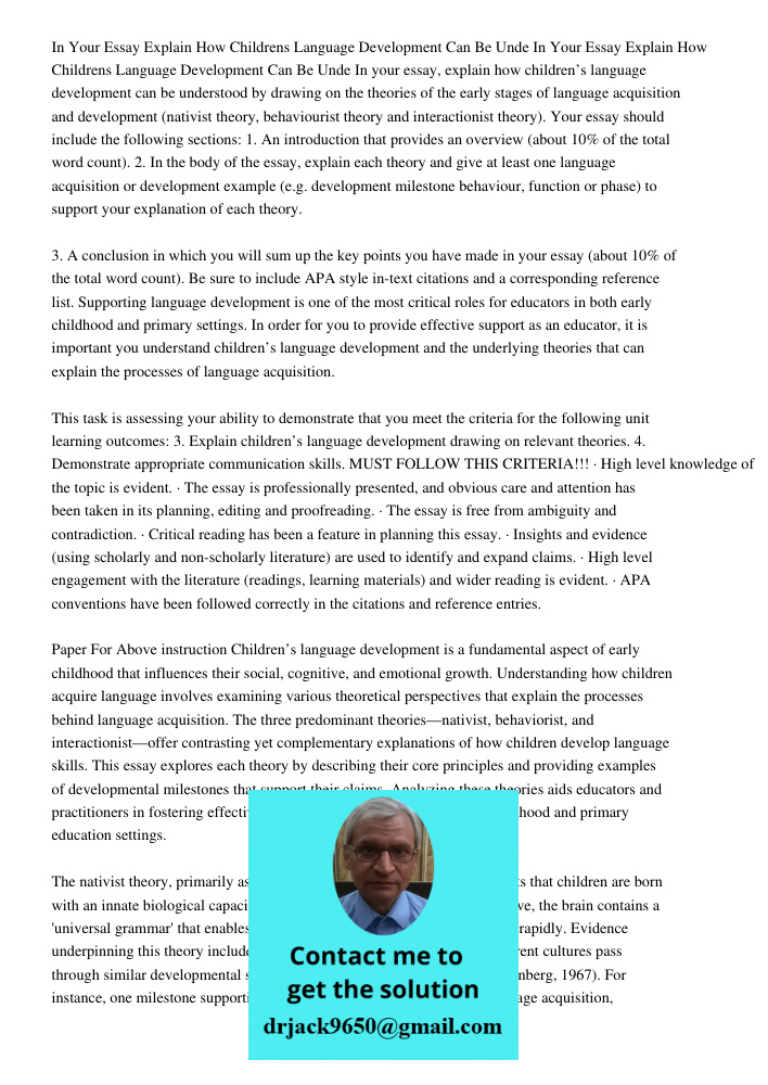 In your essay, explain how children’s language development can be understood by drawing on the theories of the early stages of language acquisition and developm
