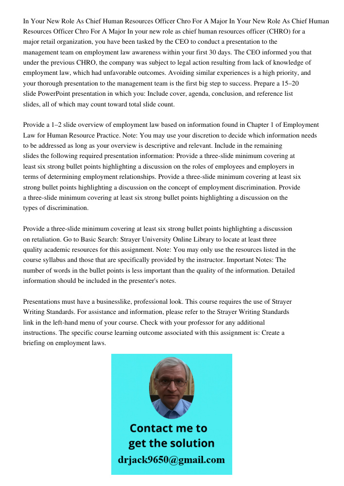 In your new role as chief human resources officer (CHRO) for a major retail organization, you have been tasked by the CEO to conduct a presentation to the manag