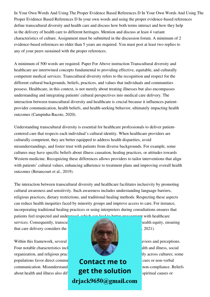 In your own words and using the proper evidence-based references define transcultural diversity and health care and discuss how both terms interact and how they