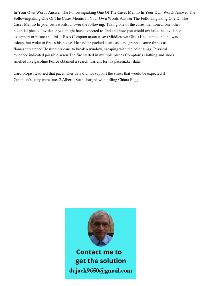 In Your Own Words Answer The Followingtaking One Of The Cases Mentio In your own words, answer the following. Taking one of the cases mentioned, one other poten