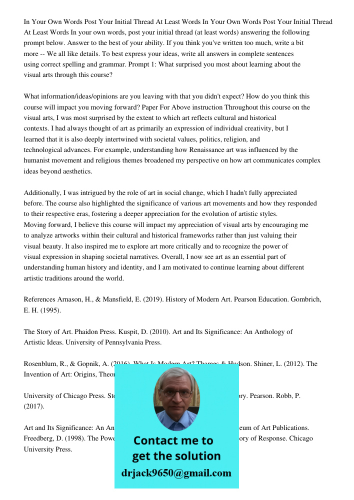 In your own words, post your initial thread (at least words) answering the following prompt below. Answer to the best of your ability. If you think you've writt