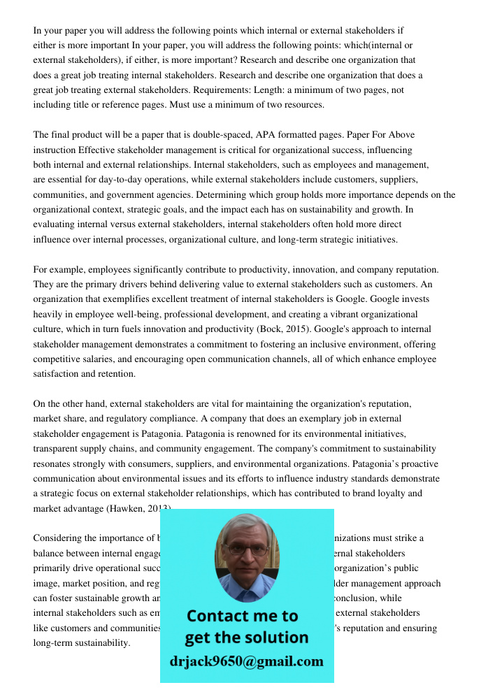 Research and describe one organization that does a great job treating internal stakeholders. Research and describe one organization that does a great job treati