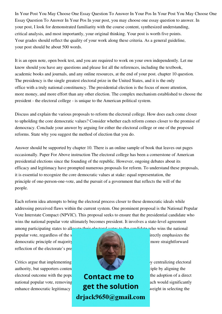In your post, you may choose one essay question to answer. In your post, I look for demonstrated familiarity with the course content, synthesized understanding,