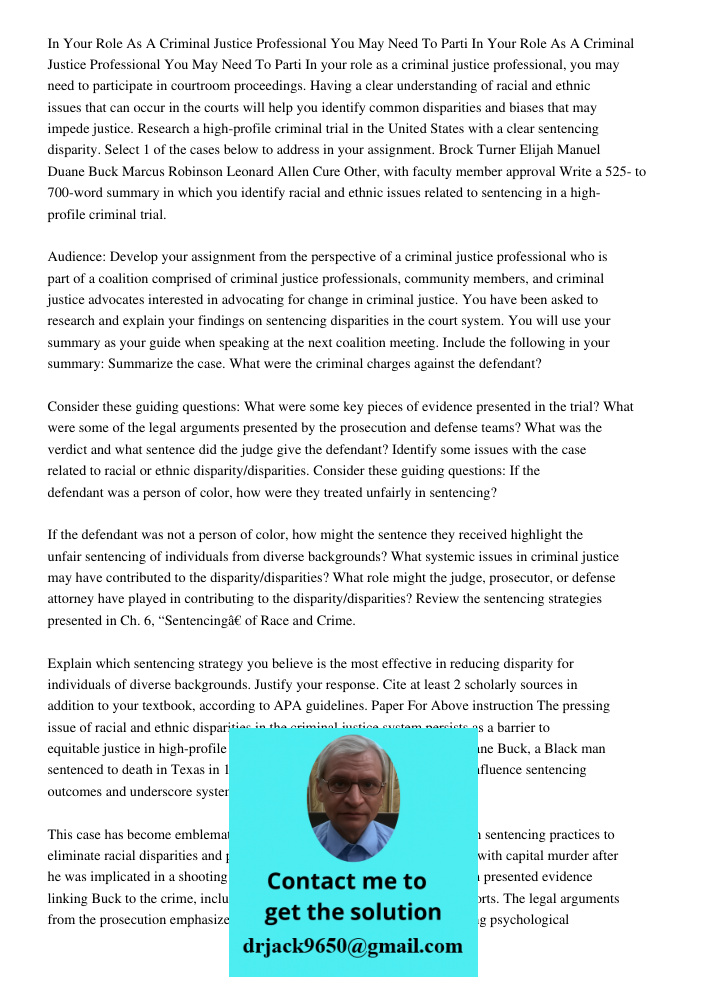In your role as a criminal justice professional, you may need to participate in courtroom proceedings. Having a clear understanding of racial and ethnic issues 