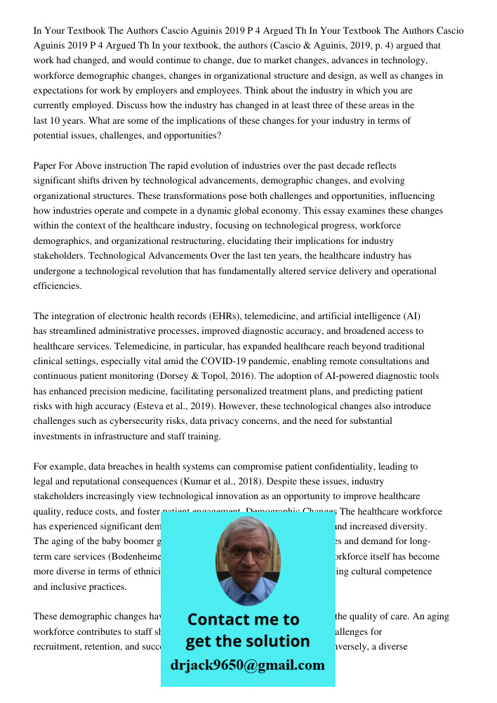 In your textbook, the authors (Cascio & Aguinis, 2019, p. 4) argued that work had changed, and would continue to change, due to market changes, advances in tech