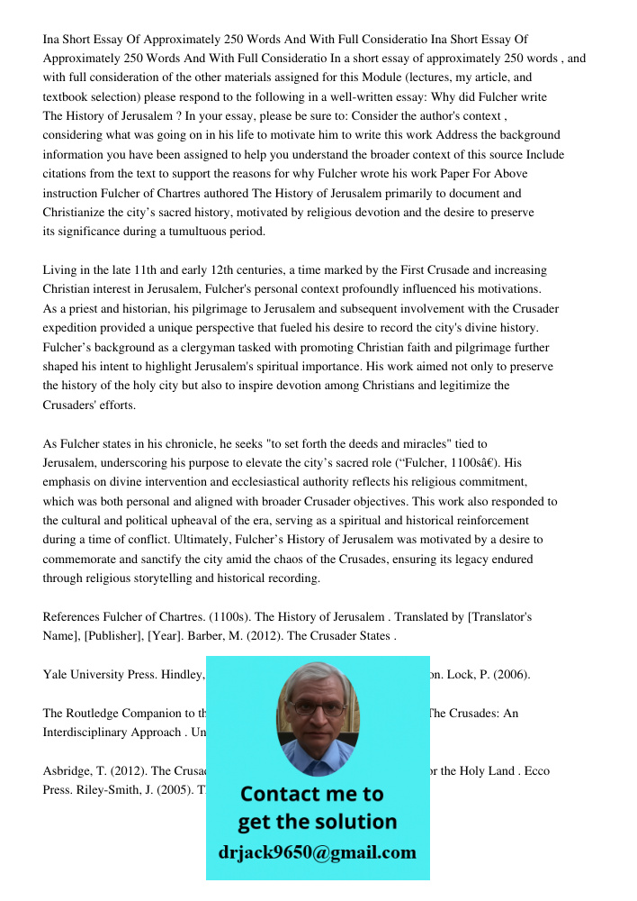 In a short essay of approximately 250 words , and with full consideration of the other materials assigned for this Module (lectures, my article, and textbook se