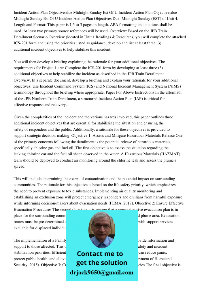 Incident Action Plan Objectives Due: Midnight Sunday (EST) of Unit 4. Length and Format: This paper is 1.5 to 3 pages in length. APA formatting and citations sh