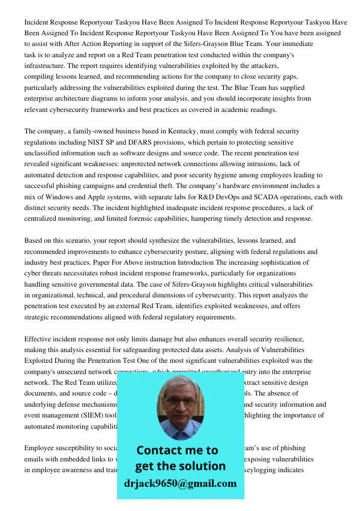 Incident Response Reportyour Taskyou Have Been Assigned To You have been assigned to assist with After Action Reporting in support of the Sifers-Grayson Blue Te