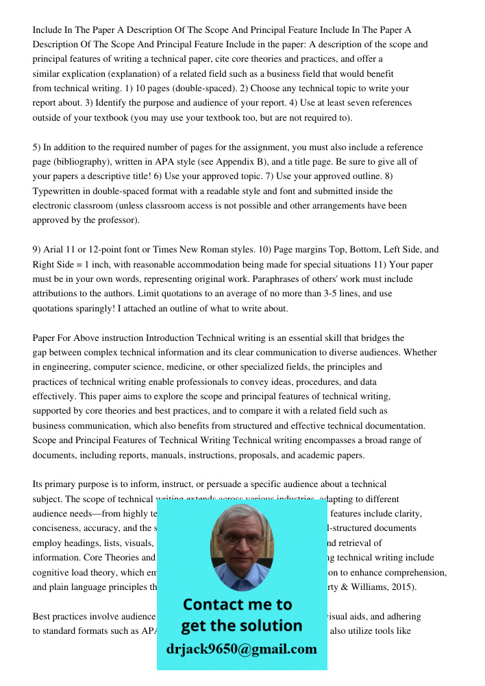 Include in the paper: A description of the scope and principal features of writing a technical paper, cite core theories and practices, and offer a similar expl