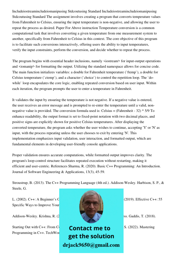 The assignment involves creating a program that converts temperature values from Fahrenheit to Celsius, ensuring the input temperature is non-negative, and allo