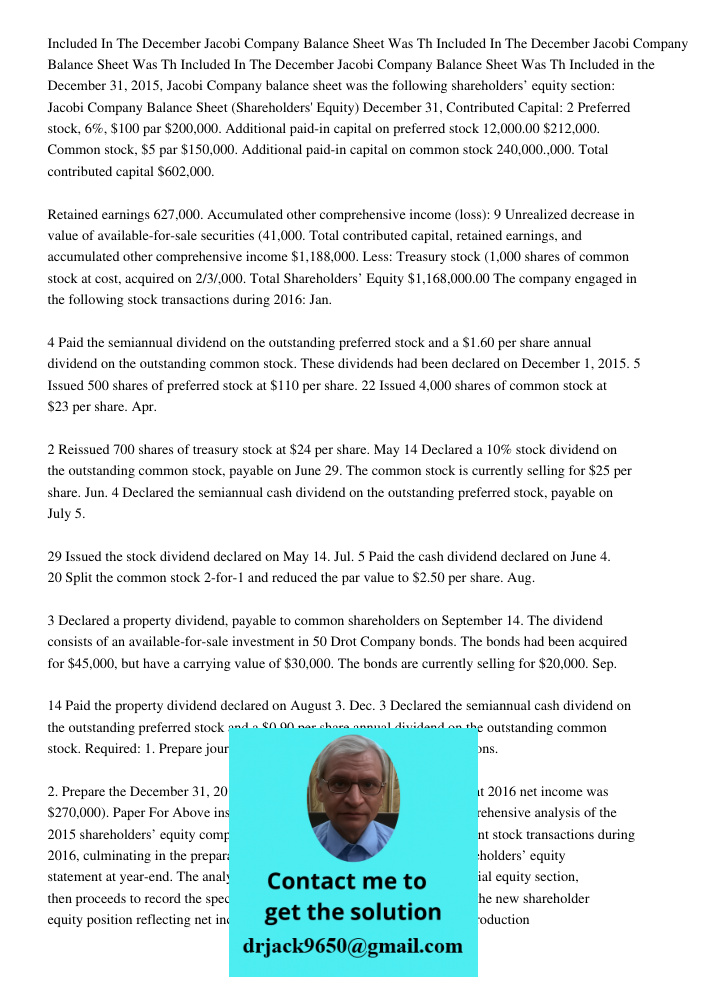 Included In The December 31 2015 Jacobi Company Balance Sheet Was Th Included in the December 31, 2015, Jacobi Company balance sheet was the following sharehold