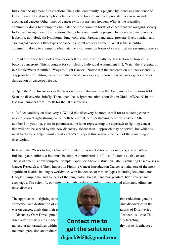 1. Read the course textbook's chapter on cell division, specifically the last section on how cells become cancerous. This is context for completing Individual A
