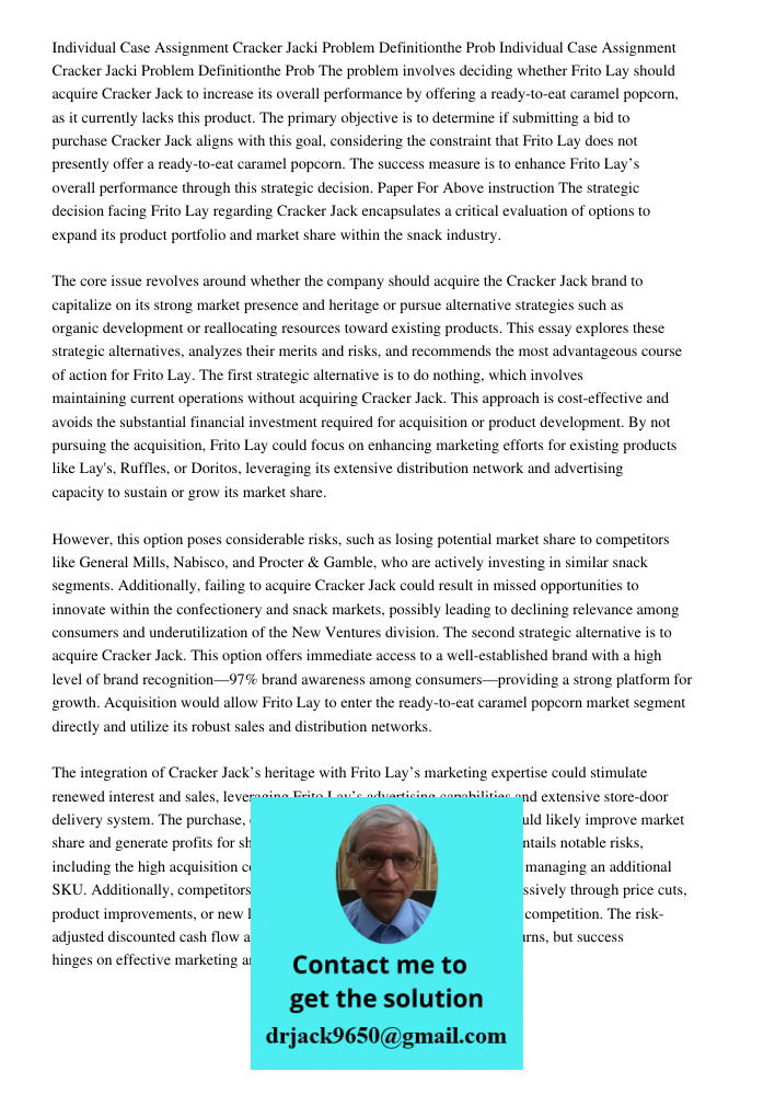 The problem involves deciding whether Frito Lay should acquire Cracker Jack to increase its overall performance by offering a ready-to-eat caramel popcorn, as i