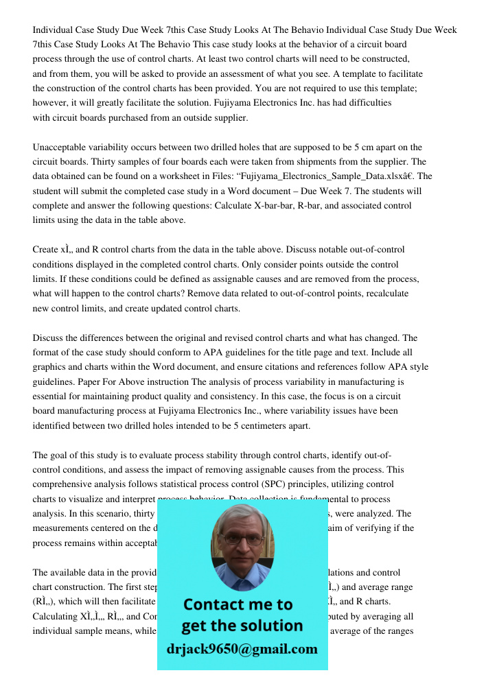 This case study looks at the behavior of a circuit board process through the use of control charts. At least two control charts will need to be constructed, and