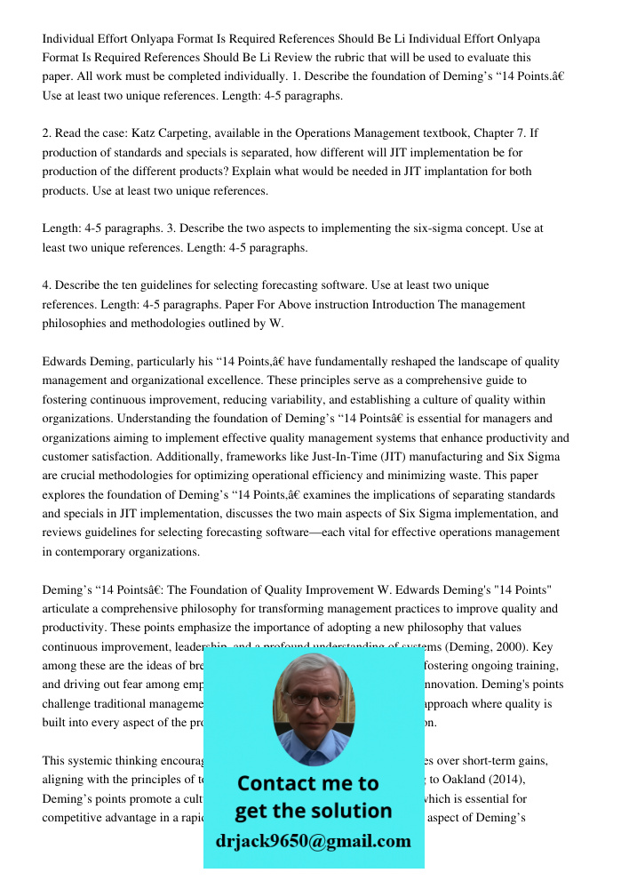 Review the rubric that will be used to evaluate this paper. All work must be completed individually. 1. Describe the foundation of Deming’s “14 Points.” Use at 