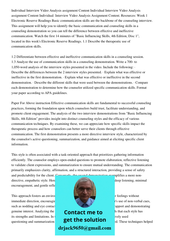 Individual: Interview Video Analysis Assignment Content. Resources: Week 1 Electronic Reserve Readings Basic communication skills are the backbone of the counse
