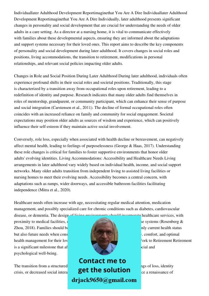 Individually, later adulthood presents significant changes in personality and social development that are crucial for understanding the needs of older adults in