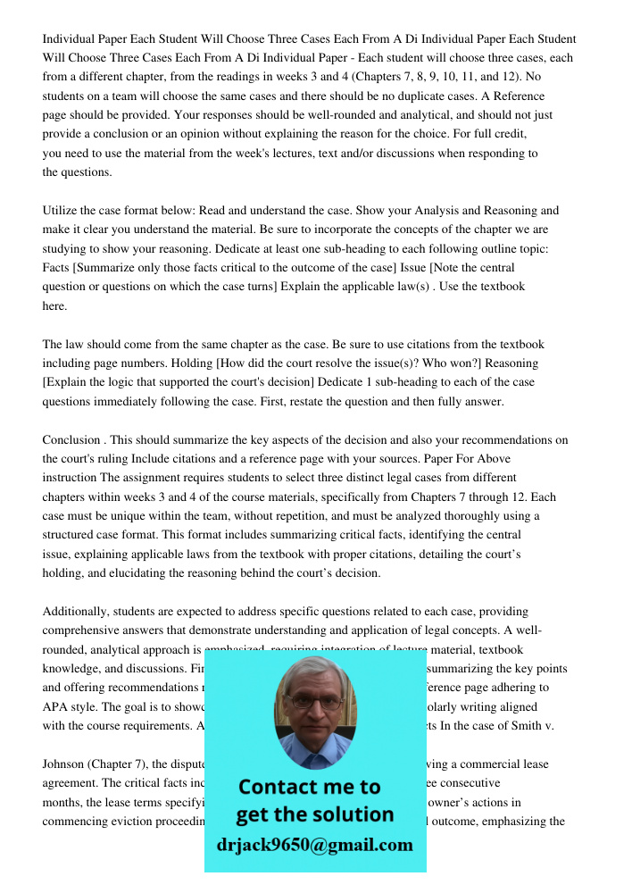 Individual Paper - Each student will choose three cases, each from a different chapter, from the readings in weeks 3 and 4 (Chapters 7, 8, 9, 10, 11, and 12). N