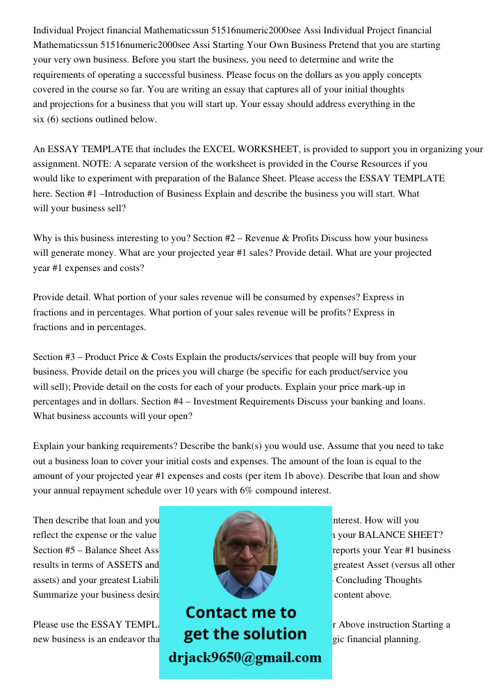 Starting Your Own Business Pretend that you are starting your very own business. Before you start the business, you need to determine and write the requirements