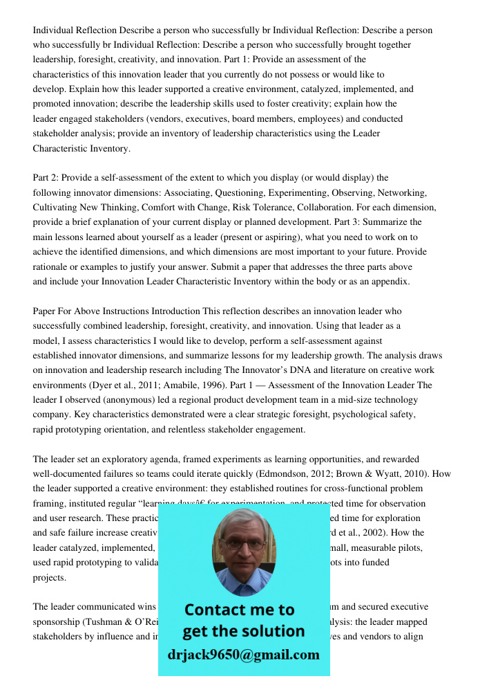 Individual Reflection: Describe a person who successfully brought together leadership, foresight, creativity, and innovation. Part 1: Provide an assessment of t