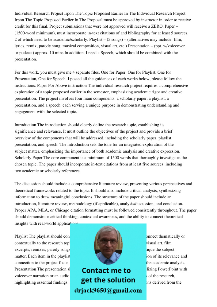 Proposal must be approved by instructor in order to receive credit for this final. Project submissions that were not approved will receive a ZERO. Paper – (1500