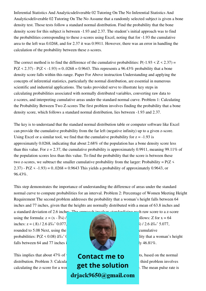 Assume that a randomly selected subject is given a bone density test. Those tests follow a standard normal distribution. Find the probability that the bone dens