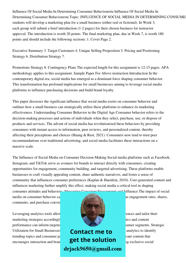 Topic: INFLUENCE OF SOCIAL MEDIA IN DETERMINING CONSUMER BEHAVIOUR students will develop a marketing plan for a small business (either real or fictional). In We