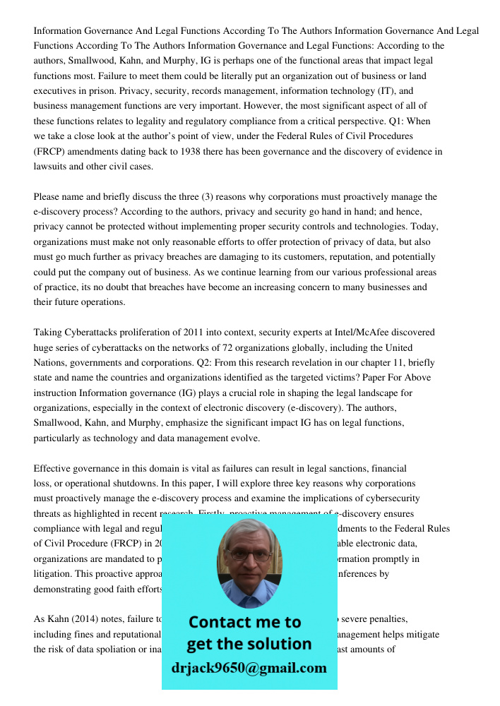 Information Governance and Legal Functions: According to the authors, Smallwood, Kahn, and Murphy, IG is perhaps one of the functional areas that impact legal f