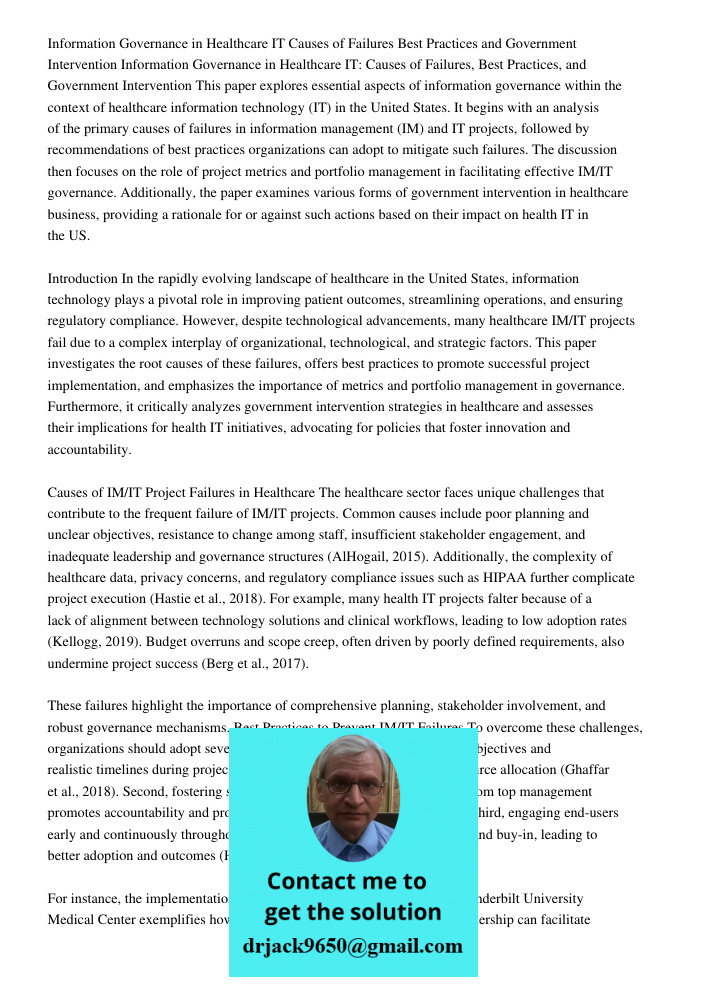 This paper explores essential aspects of information governance within the context of healthcare information technology (IT) in the United States. It begins wit