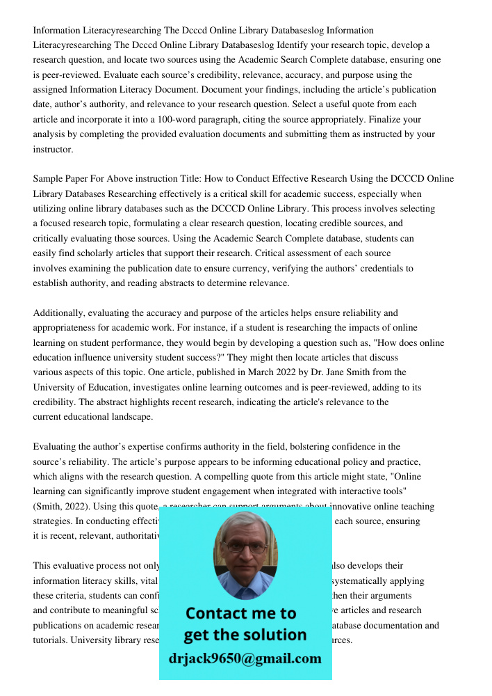 Identify your research topic, develop a research question, and locate two sources using the Academic Search Complete database, ensuring one is peer-reviewed. Ev