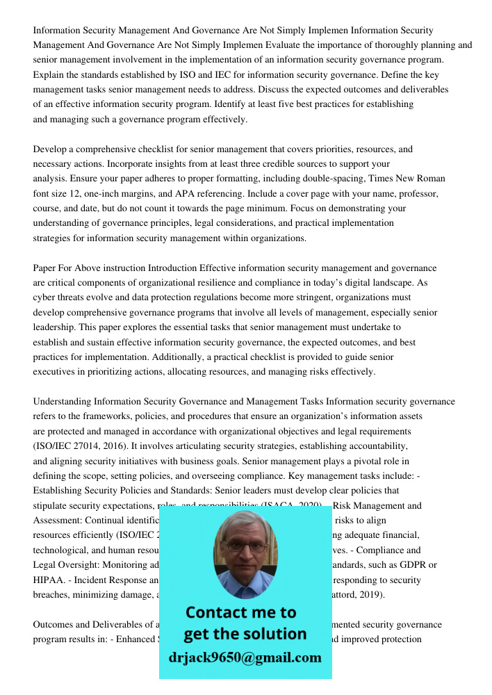 Evaluate the importance of thoroughly planning and senior management involvement in the implementation of an information security governance program. Explain th