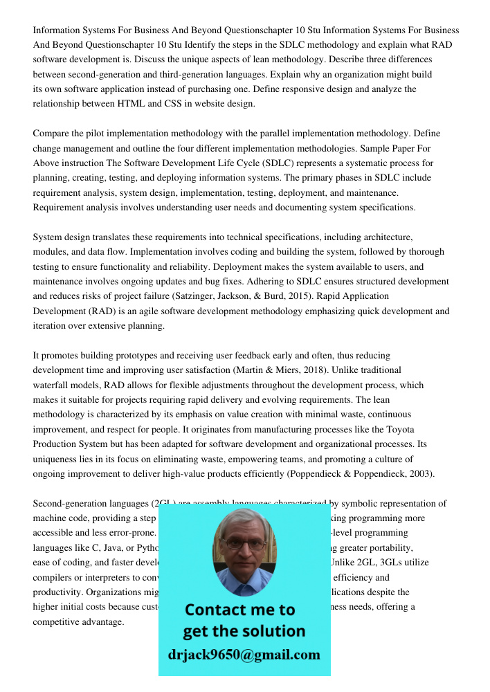 Identify the steps in the SDLC methodology and explain what RAD software development is. Discuss the unique aspects of lean methodology. Describe three differen