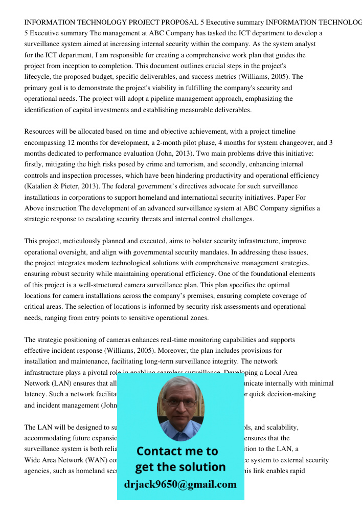 The management at ABC Company has tasked the ICT department to develop a surveillance system aimed at increasing internal security within the company. As the sy