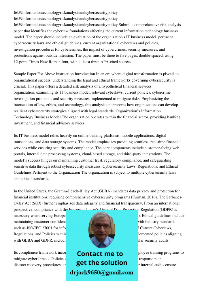 It659informationtechnologyriskanalysisandcybersecuritypolicy Submit a comprehensive risk analysis paper that identifies the cyberlaw foundations affecting the c