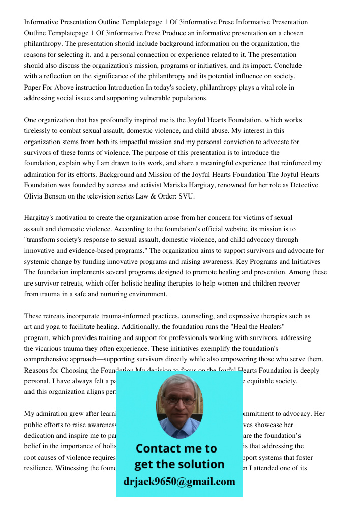 Produce an informative presentation on a chosen philanthropy. The presentation should include background information on the organization, the reasons for select