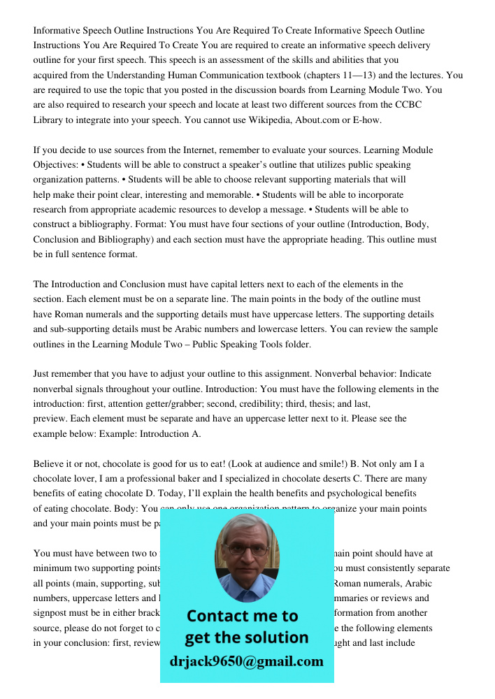 You are required to create an informative speech delivery outline for your first speech. This speech is an assessment of the skills and abilities that you acqui