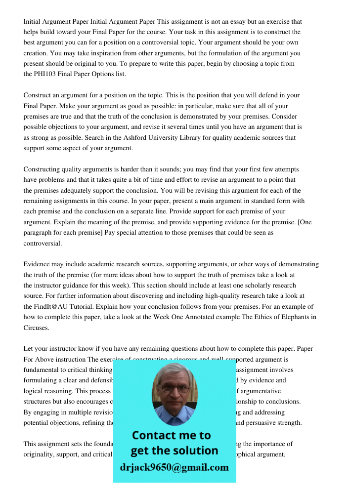 This assignment is not an essay but an exercise that helps build toward your Final Paper for the course. Your task in this assignment is to construct the best a