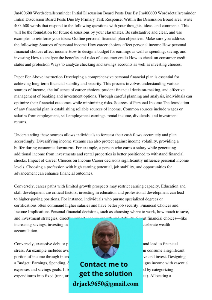 Primary Task Response: Within the Discussion Board area, write 400–600 words that respond to the following questions with your thoughts, ideas, and comments. Th