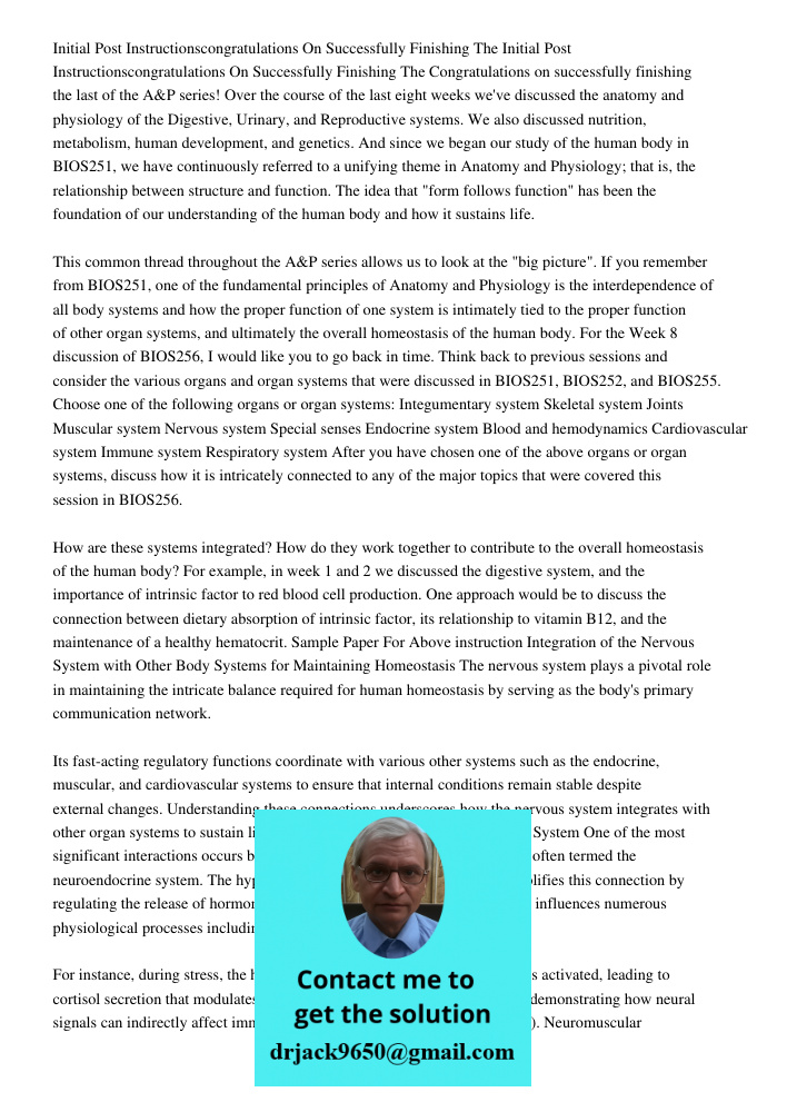 Congratulations on successfully finishing the last of the A&P series! Over the course of the last eight weeks we've discussed the anatomy and physiology of the 