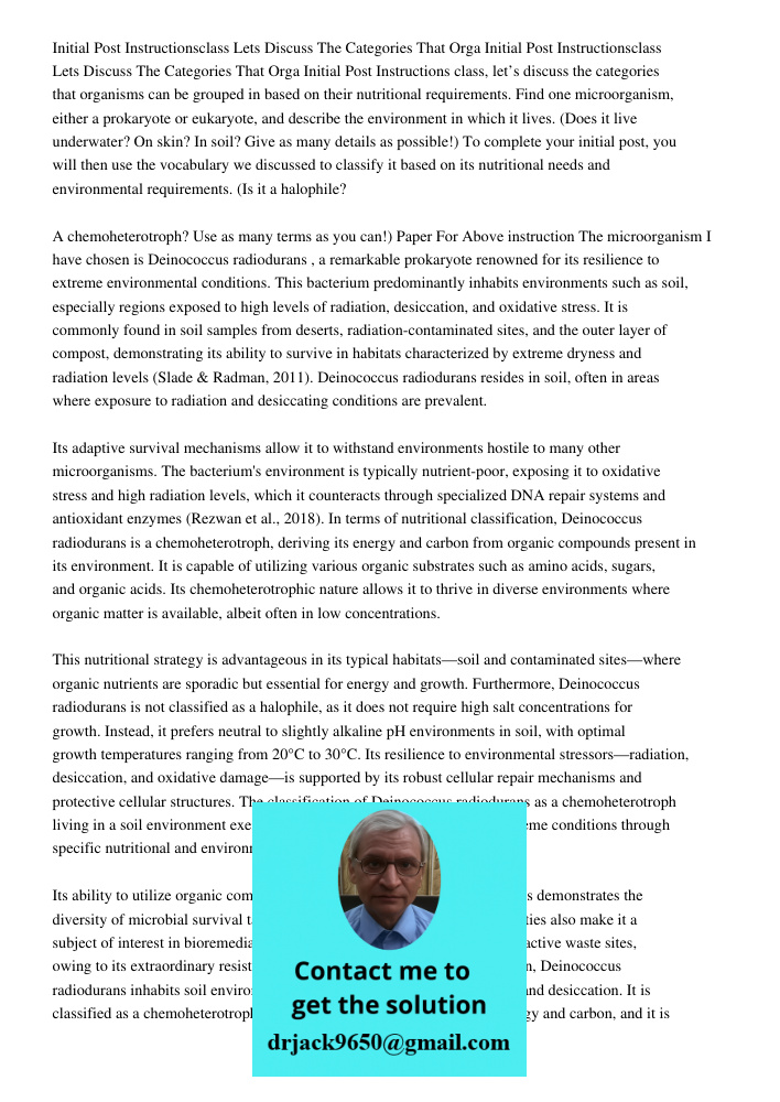 Initial Post Instructions class, let’s discuss the categories that organisms can be grouped in based on their nutritional requirements. Find one microorganism, 