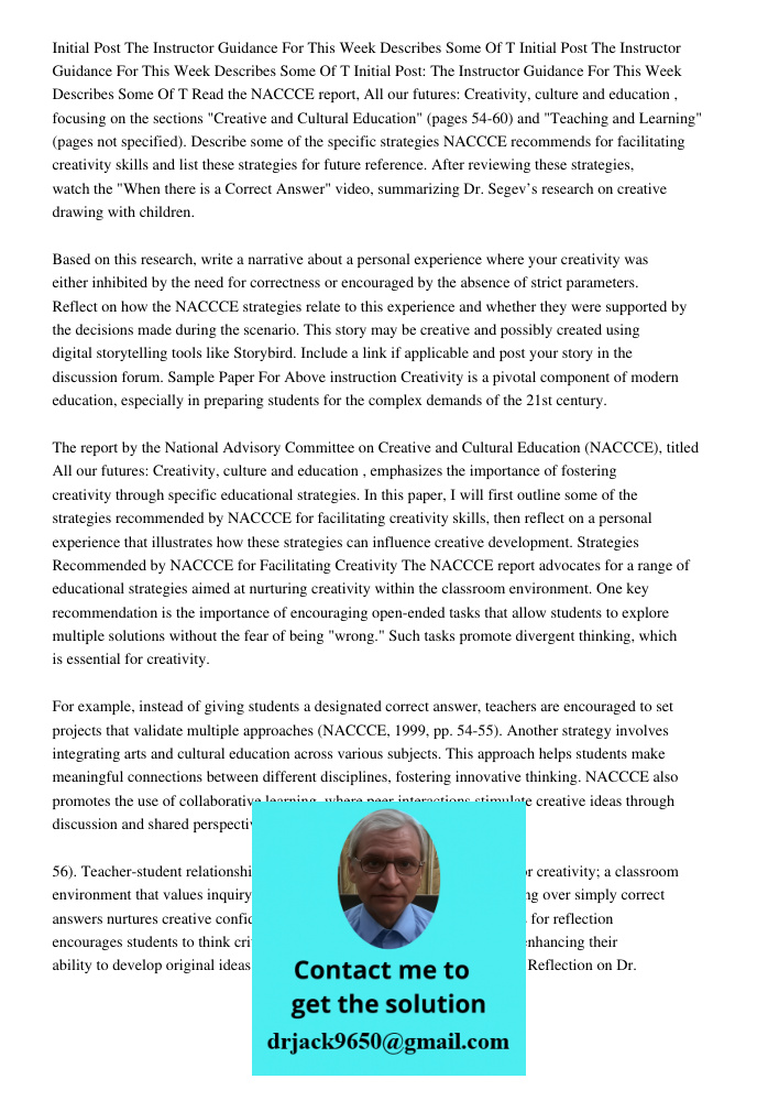 Initial Post The Instructor Guidance For This Week Describes Some Of T Read the NACCCE report, All our futures: Creativity, culture and education, focusing on t