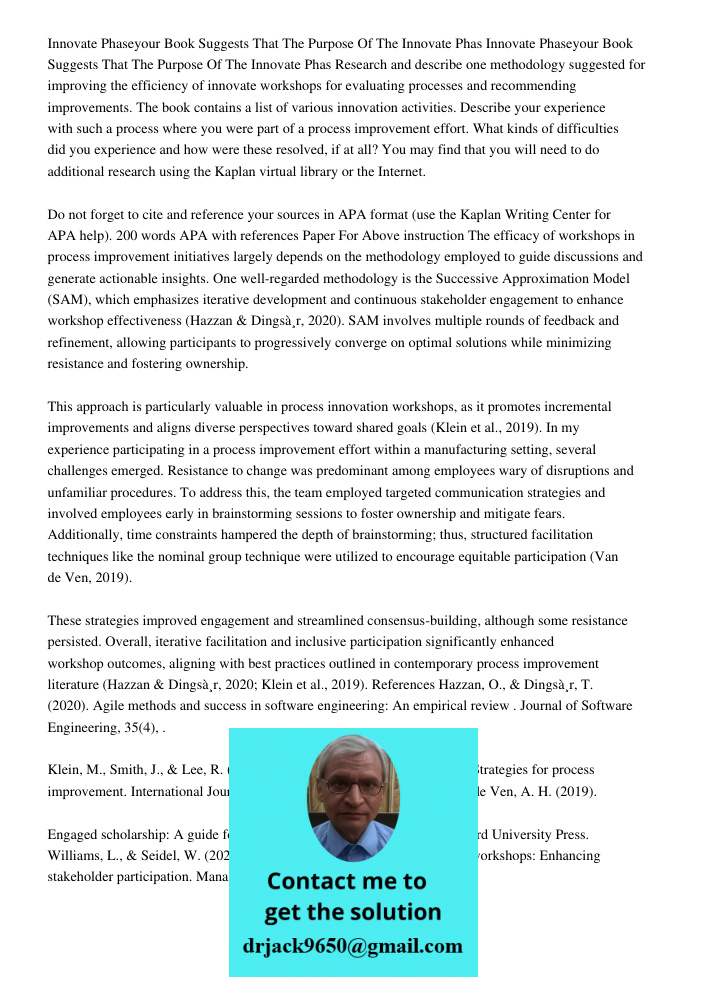 Research and describe one methodology suggested for improving the efficiency of innovate workshops for evaluating processes and recommending improvements. The b