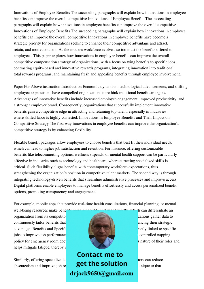 Innovations of Employee Benefits The succeeding paragraphs will explain how innovations in employee benefits can improve the overall competitive Innovations in 